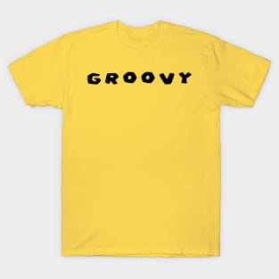 Feeling Groovy? T-Shirt